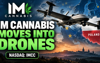 IM Cannabis Drone Deal: Why IMCC Is Moving Into European Tactical UAS